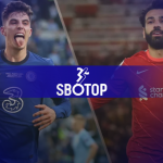 SBOTOP: 3 Prediksi Skor Liga Inggris Chelsea vs Liverpool Minggu