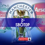 SBOTOP Perlombaan Perebutan Gelar: Dimana Liga Premier Bisa Dimenangkan dan Kalah