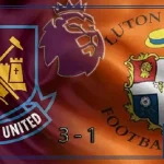 SBOTOP: Luton Town Terdesak Setelah Dikalahkan West Ham 1-3